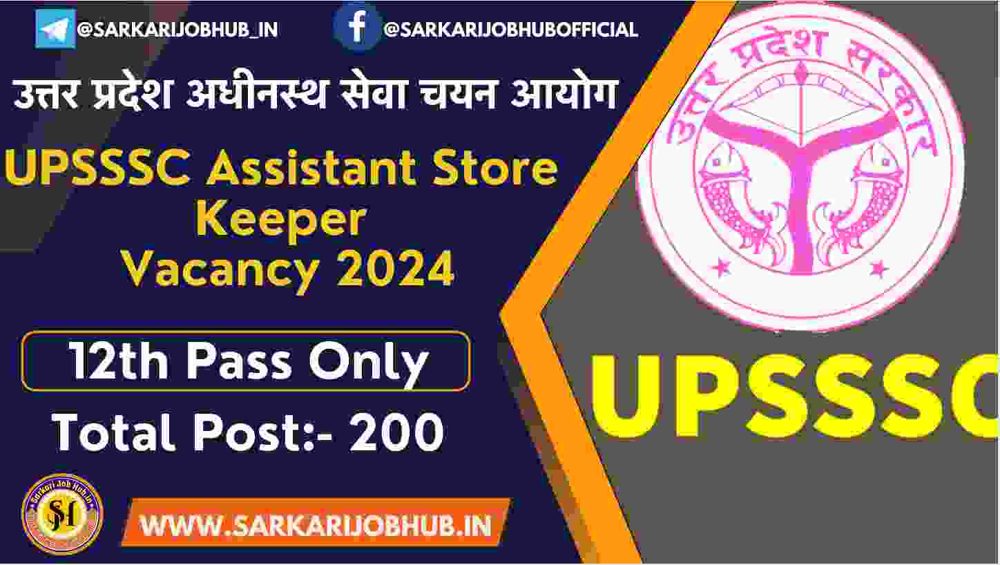 UPSSSC Assistant Store Keeper Recruitment 2024 - Sarkari Job Hub